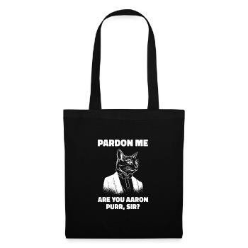 Pardon Me Are You Aaron Purr Sir Cat Lover Cat Own - Stoffbeutel - Schwarz - Vorne