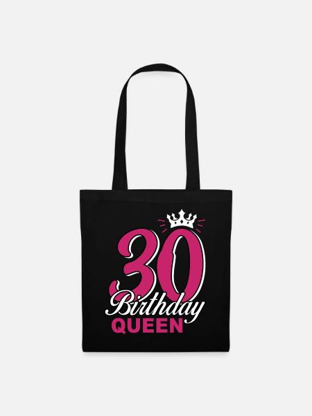 30. Geburtstag 30 Jahre alte - Queen Geschenk Frau - Stoffbeutel - Schwarz