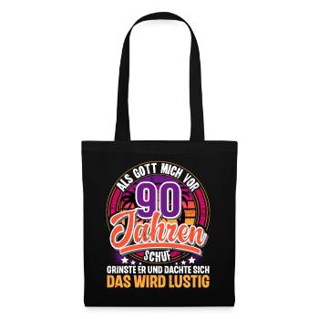 90. Geburtstag Als Gott Mich Schuf Vor - Stoffbeutel - Schwarz - Vorne