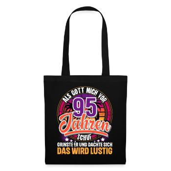 95. Geburtstag Als Gott Mich Schuf Vor - Stoffbeutel - Schwarz - Vorne