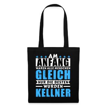 Am Anfang waren alle gleich - Kellner Edition - Stoffbeutel - Schwarz - Vorne