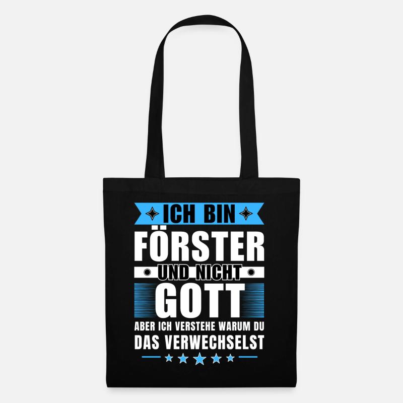 Ich bin Förster und nicht Gott - Stoffbeutel - Schwarz