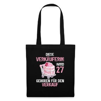 Verkäuferin 27 Geburtstag Verkaufen Verkauf Spruch - Stoffbeutel - Schwarz - Vorne