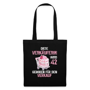Verkäuferin 42 Geburtstag Verkauf 42 Jahre Spruch - Stoffbeutel - Schwarz - Vorne