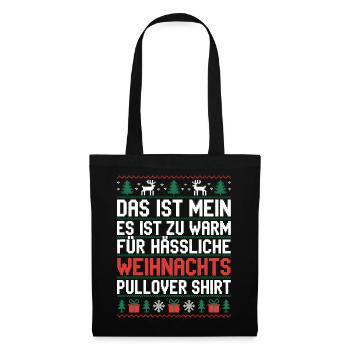 Weihnachtspullover Spruch Es ist zu warm - Stoffbeutel - Schwarz - Vorne