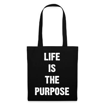 Life Is The Purpose - Tote Bag - black - Front