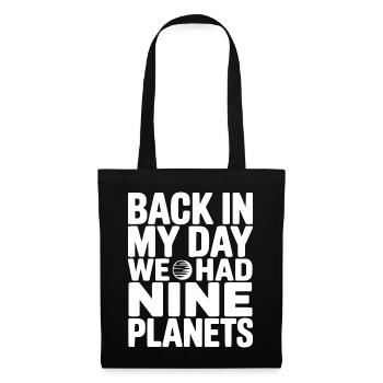 À mon époque, nous avions neuf planètes - Sac en tissu - noir - Devant