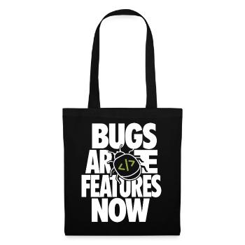 Bugs Are Features Now – Programmierer Humor - Stoffbeutel - Schwarz - Vorne