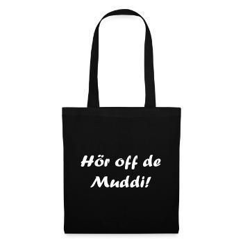 Hör off de muddi DDR Ossi Geschenk Ostdeutschland - Stoffbeutel - Schwarz - Vorne