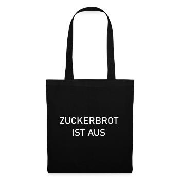 Zuckerbrot Sprichwort - Stoffbeutel - Schwarz - Vorne