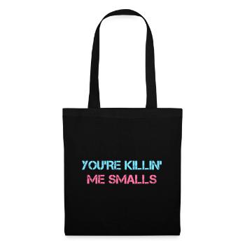 You’re Killin' Me Smalls Graphique - Sac en tissu - noir - Devant