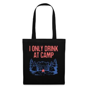 Only Drink at Camp Drinking Camping Alcoholic - Stoffbeutel - Schwarz - Vorne