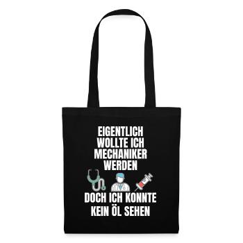 Spruch für Mediziner, Ärzte und Krankenschwester - Stoffbeutel - Schwarz - Vorne