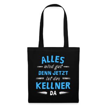 Alles wird gut denn jetzt ist der Kellner da - Stoffbeutel - Schwarz - Vorne