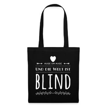 Auge Um Auge Und Die Welt Ist Blind - Stoffbeutel - Schwarz - Vorne