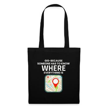GIS Where Everything Is Map Location - Tote Bag - black - Front