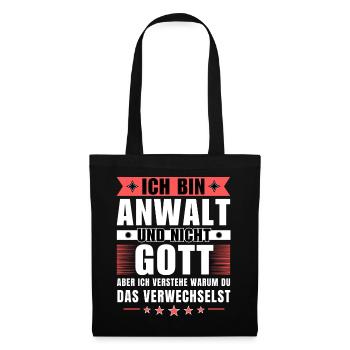 Ich bin Anwalt und nicht Gott - Stoffbeutel - Schwarz - Vorne