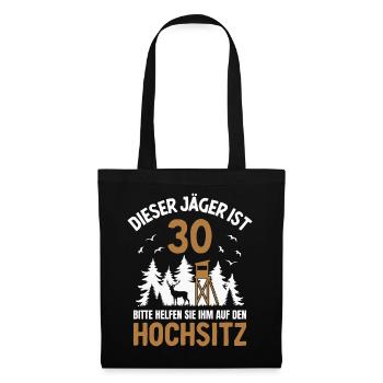 30. Geburtstag Jäger 30 Jahre Jagd Hochsitz - Stoffbeutel - Schwarz - Vorne