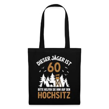 60. Geburtstag Jäger 60 Jahre Jagd Hochsitz - Stoffbeutel - Schwarz - Vorne