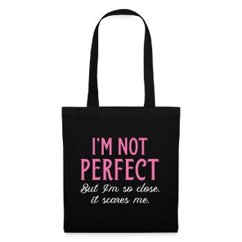 I’m Not Perfect But I’m So Close It Scares Me - Tote Bag - black - Front