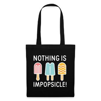 Nothing Is Impopsicle - Tote Bag - black - Front