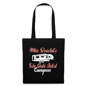 Camping Lustiges Mir Reichts Ich Geh Campen - Stoffbeutel - Schwarz - Vorne
