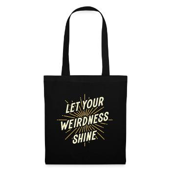 Let Your Weirdness Shine - Tote Bag - black - Front