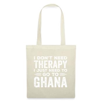 I Dont Need Therapy I just Need Go To Ghana - Sac en tissu - nature - Devant