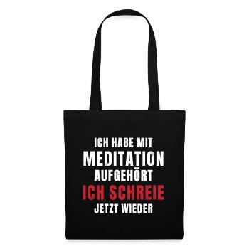 Ironie Ich Schreie Jetzt Wieder lustiger Spruch - Stoffbeutel - Schwarz - Vorne