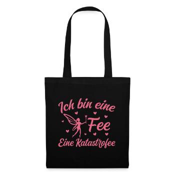 Ich bin eine Fee eine Katastrofee - Stoffbeutel - Schwarz - Vorne