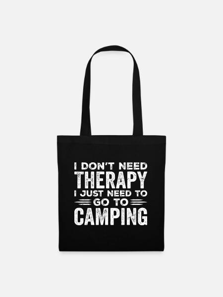 Ich brauche keine Therapie, ich muss nur campen gehen - Stoffbeutel - Schwarz