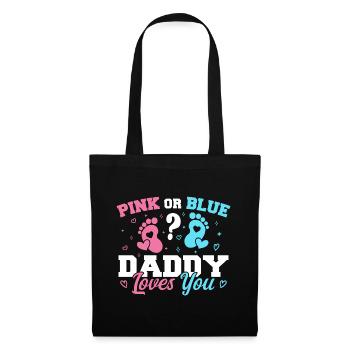 Pink Or Blue Daddy Loves You - Funny Gender reveal - Sac en tissu - noir - Devant