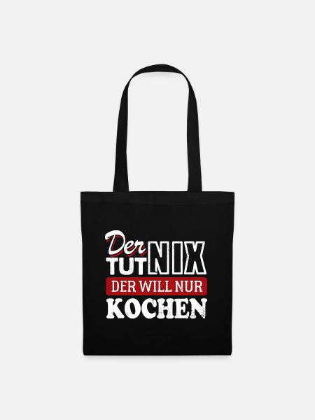 Der tut nix der will nur kochen - Spruch - Stoffbeutel - Schwarz