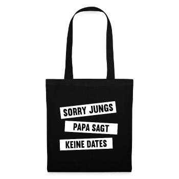 Sorry Jungs Papa Sagt Keine Dates Geschenk Mädchen - Stoffbeutel - Schwarz - Vorne