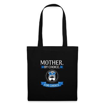 Women's Feminist Rights Mother by Choice for - Tote Bag - black - Front