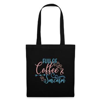 Coffee Drinker Gift Full of Coffee and Sarcasm - Tote Bag - black - Front