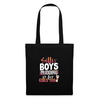 Girl Mudder Gift Silly Boys Mudding is for Girls - Tote Bag - black - Front
