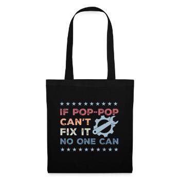 If Pop-Pop Can't Fix It No One Can - Fathers Day - Tote Bag - black - Front