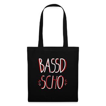 Bassd scho Franken fränkisch fränggisch Geschenk - Stoffbeutel - Schwarz - Vorne