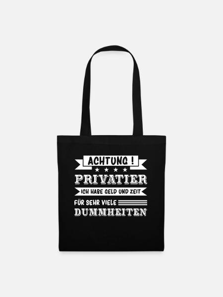 Achtung Ich bin Privatier - Stoffbeutel - Schwarz