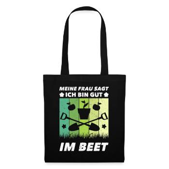 Gärtner Meine Frau Sagt Ich Bin Gut Im Beet - Stoffbeutel - Schwarz - Vorne