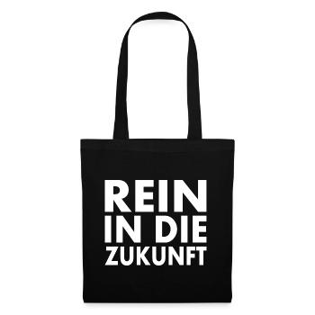 Rein in die zukunft - Stoffbeutel - Schwarz - Vorne