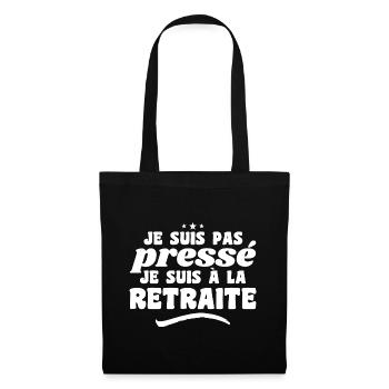 I'm Not in a Hurry I'm Retired - Tote Bag - black - Front