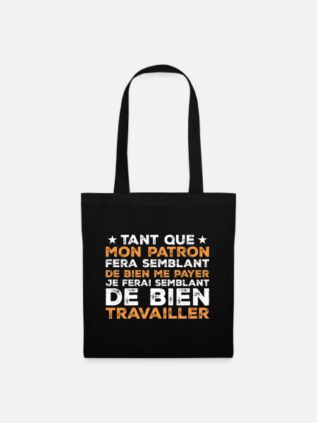 Citation Travail Collègue Humour - Sac en tissu - noir