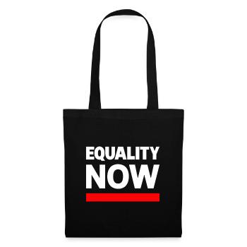 Slogan de la déclaration EQUALITY NOW - Sac en tissu - noir - Devant