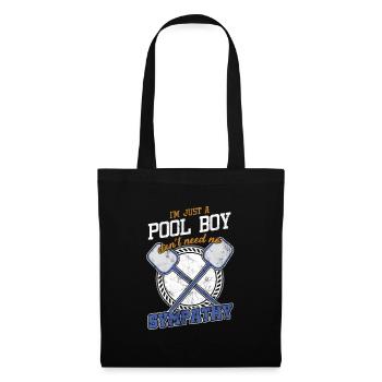 Ich bin nur ein Pool Boy Funny Pool Cleaning Cleaner - Stoffbeutel - Schwarz - Vorne