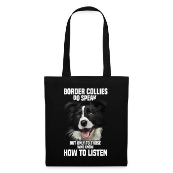Border Collies sprechen aber nur zu den Besonderen - Stoffbeutel - Schwarz - Vorne