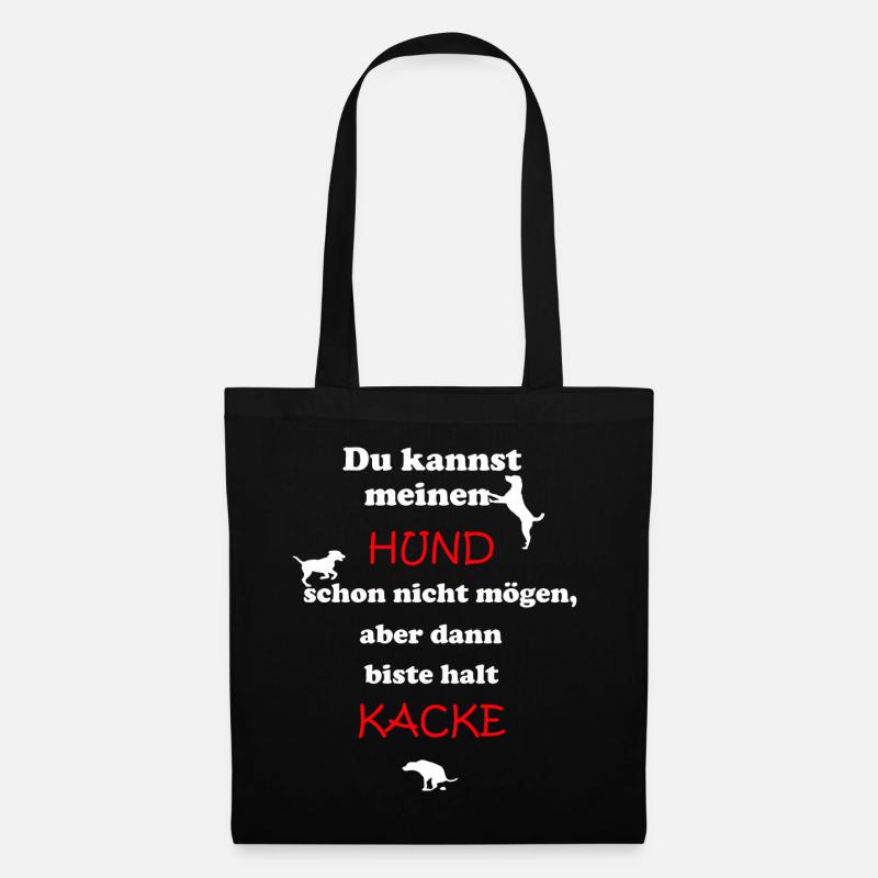 Du kannst meinen Hund schon nicht mögen... - Stoffbeutel - Schwarz