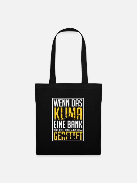 Wenn Klima Eine Bank Wäre - Stoffbeutel - Schwarz