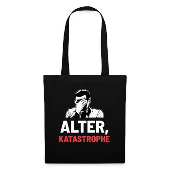 Alter Katastrophe - Stoffbeutel - Schwarz - Vorne
